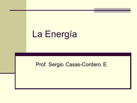 Prof. Sergio Casas-Cordero E.