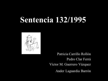 Sentencia 132/1995 Patricia Carrillo Rollón Pedro Clar Ferrá