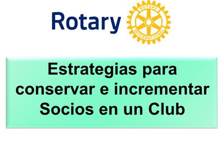 Estrategias para conservar e incrementar Socios en un Club.