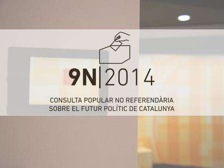RESUM DADES DISPOSITIU CONSULTA 9N Locals de consulta: 2.718 Participants: Catalans a Catalunya: 5.400.000 Catalans a l’estranger: 2.547 (inscrits) Estrangers.