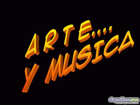 A R T E.... Y MUSICA.