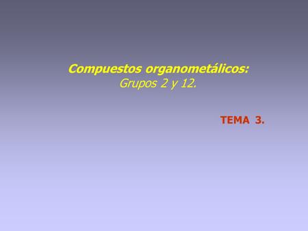 Compuestos organometálicos: