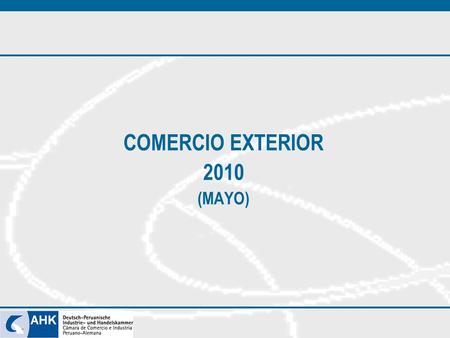 COMERCIO EXTERIOR 2010 (MAYO). BALANZA COMERCIAL PERU-MUNDO Mayo 2009 vs. 2010 (en Millones de US$) 20092010Variación % Exportaciones 9.35112.625+35,00%