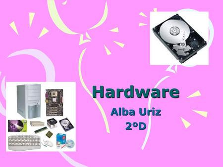 Hardware Alba Uriz 2ºD.