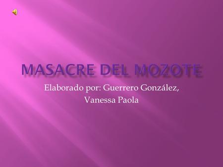 Elaborado por: Guerrero González, Vanessa Paola.  INTRODUCCION………….(3)  CONTENIDO……………….(4-15)