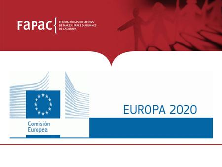 EUROPA 2020 Europa 2020 es la estrategia de crecimiento de la Unión Europea para la próxima década, cuya finalidad no es solo superar la crisis […] sino.