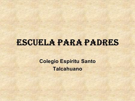 Escuela para Padres Colegio Espíritu Santo Talcahuano.