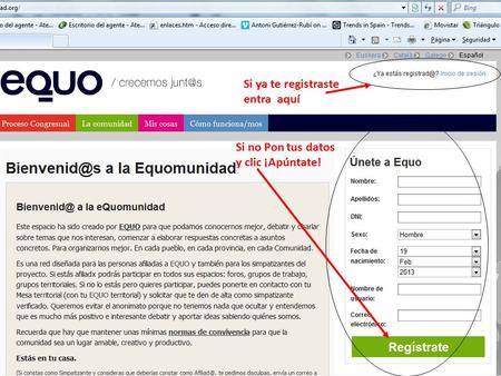 Si ya te registraste entra aquí Si no Pon tus datos y clic ¡Apúntate!