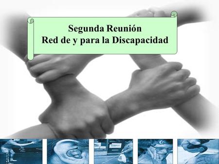 Segunda Reunión Red de y para la Discapacidad. Resumen primera reunión RDP Evaluación 2007 Repaso de trabajo de metodología en red Presentación proyecto.