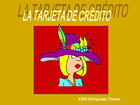 LA TARJETA DE CRÉDITO XXIII Olimpiada Thales.