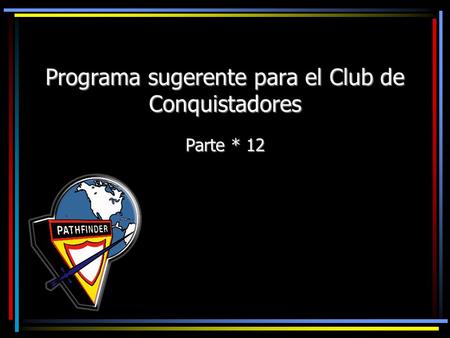Programa sugerente para el Club de Conquistadores