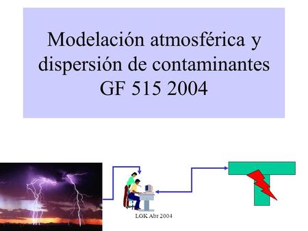 Modelación atmosférica y dispersión de contaminantes GF