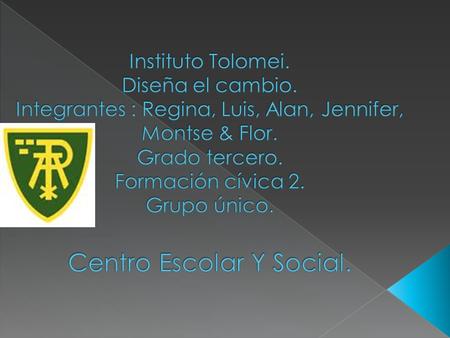 Instituto Tolomei. Diseña el cambio