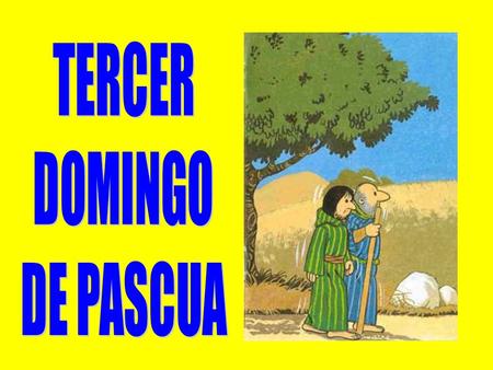 TERCER DOMINGO DE PASCUA.