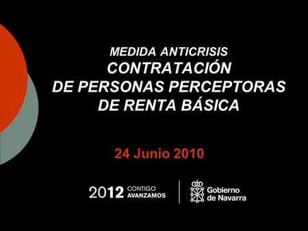 MEDIDA ANTICRISIS CONTRATACIÓN DE PERSONAS PERCEPTORAS DE RENTA BÁSICA 24 Junio 2010.