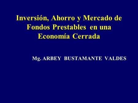 Mg. ARBEY BUSTAMANTE VALDES