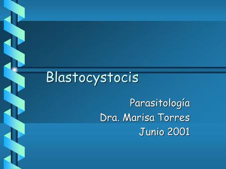 Parasitología Dra. Marisa Torres Junio 2001