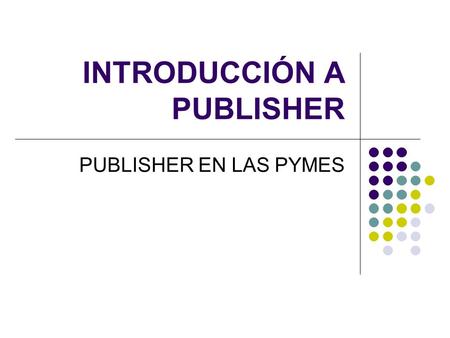 INTRODUCCIÓN A PUBLISHER