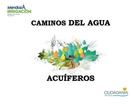 CAMINOS DEL AGUA ACUÍFEROS.