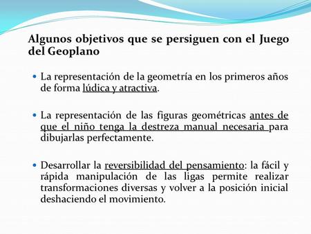 Algunos objetivos que se persiguen con el Juego del Geoplano