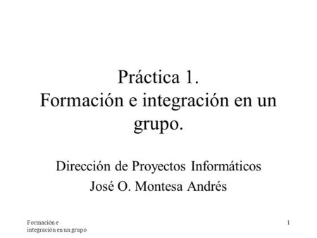Práctica 1. Formación e integración en un grupo.