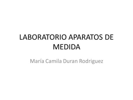 LABORATORIO APARATOS DE MEDIDA