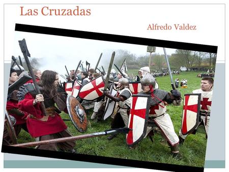 Las Cruzadas Alfredo Valdez