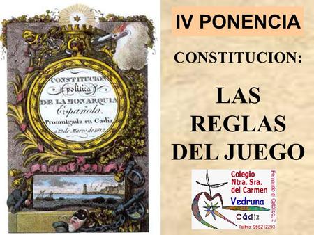 LAS REGLAS DEL JUEGO IV PONENCIA CONSTITUCION: