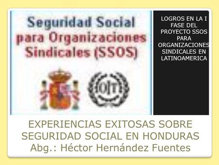 EXPERIENCIAS EXITOSAS SOBRE SEGURIDAD SOCIAL EN HONDURAS Abg