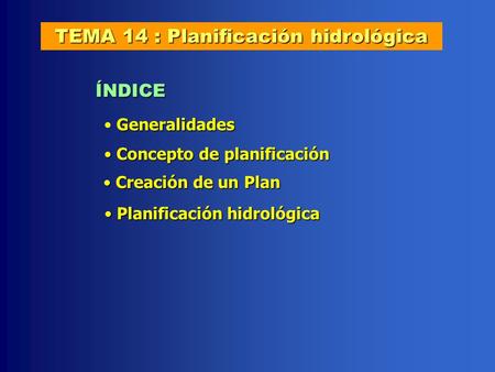 TEMA 14 : Planificación hidrológica