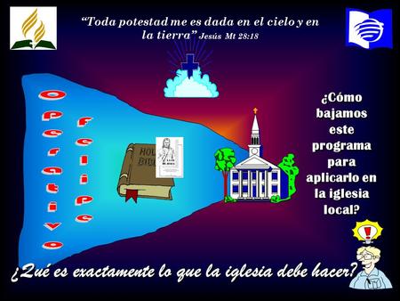 “Toda potestad me es dada en el cielo y en la tierra” Jesús Mt 28:18 ¿Cómo bajamos este programa para aplicarlo en la iglesia local? ¿Qué es exactamente.