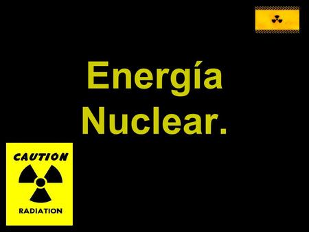 Energía Nuclear..