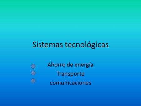 Sistemas tecnológicas
