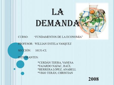 LA DEMANDA 2008 CURSO: “FUNDAMENTOS DE LA ECONOMIA”