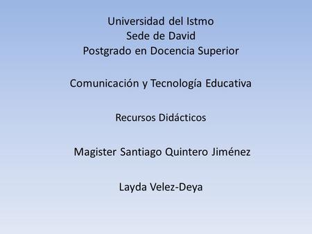 Postgrado en Docencia Superior Comunicación y Tecnología Educativa