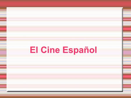 El Cine Español.