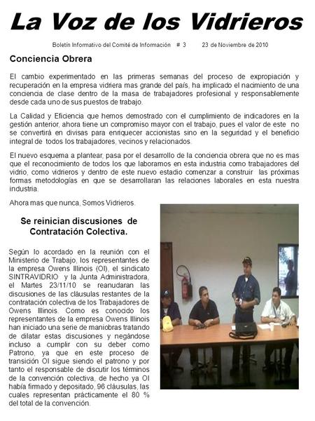 La Voz de los Vidrieros Conciencia Obrera El cambio experimentado en las primeras semanas del proceso de expropiación y recuperación en la empresa vidriera.