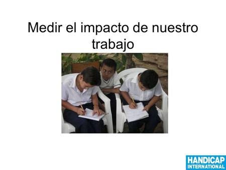 Medir el impacto de nuestro trabajo. ¿Qué quiere decir «impacto»? ¿Cómo medirlo?