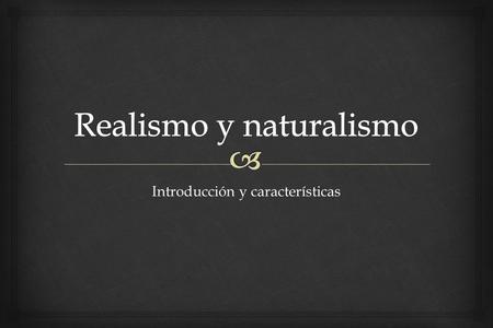 Realismo y naturalismo