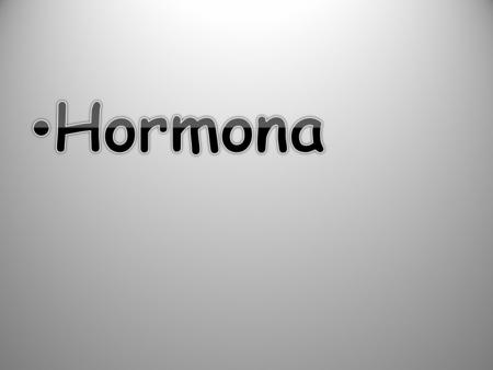Hormona.