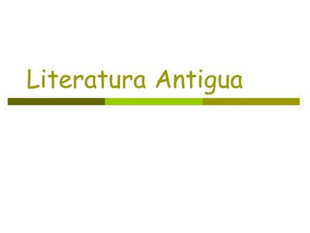 Literatura Antigua.