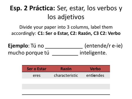Esp. 2 Práctica: Ser, estar, los verbos y los adjetivos