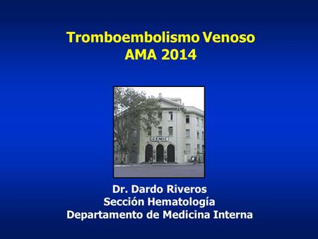 Tromboembolismo Venoso Departamento de Medicina Interna