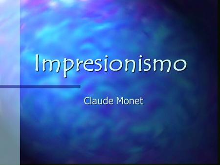 Impresionismo Claude Monet.