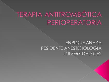 TERAPIA ANTITROMBÓTICA PERIOPERATORIA