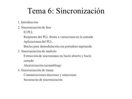 Tema 6: Sincronización 1. Introducción 2. Sincronización de fase