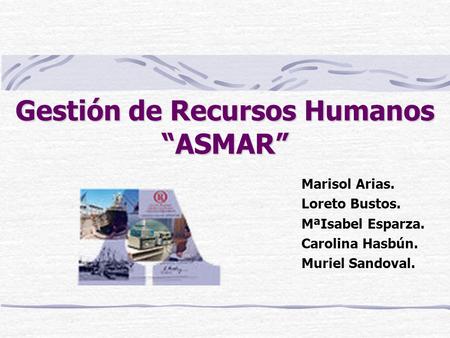 Gestión de Recursos Humanos “ASMAR”