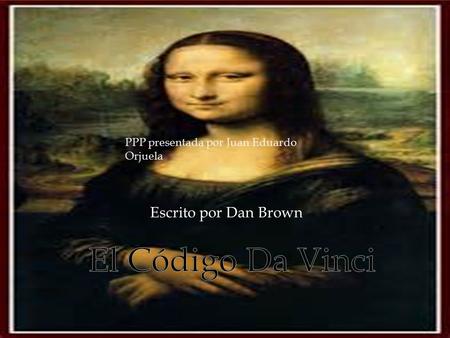El Código Da Vinci Escrito por Dan Brown