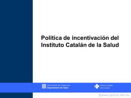 Política de incentivación del Instituto Catalán de la Salud