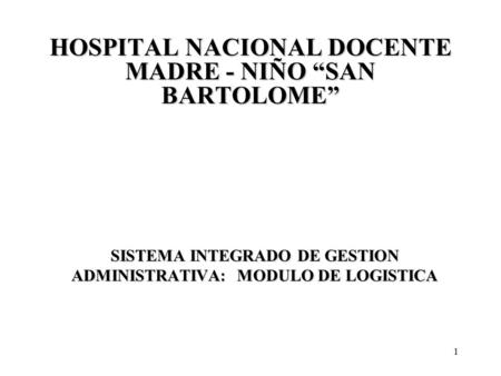 HOSPITAL NACIONAL DOCENTE MADRE - NIÑO “SAN BARTOLOME”